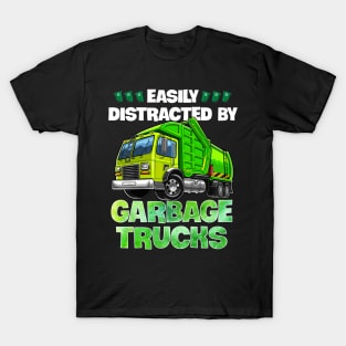 Easily Distracted By Garbage Trucks Funny Gift For Boys T-Shirt